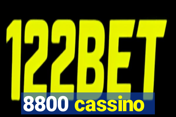 8800 cassino